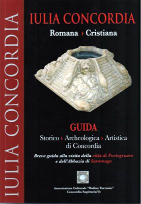 Guida IULIA CONCORDIA Romana e Cristiana – 92 pagine